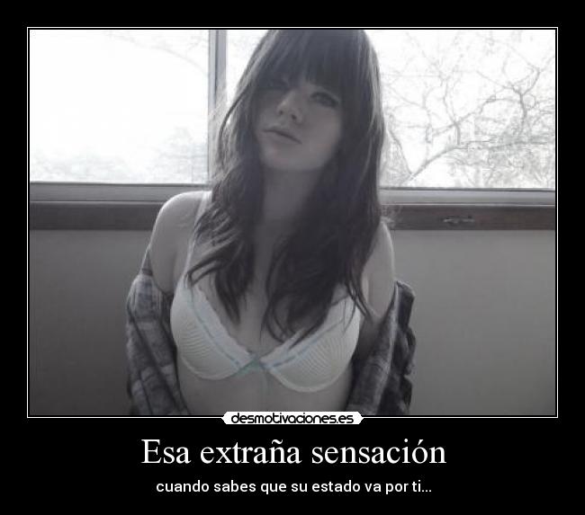 Esa extraña sensación - 