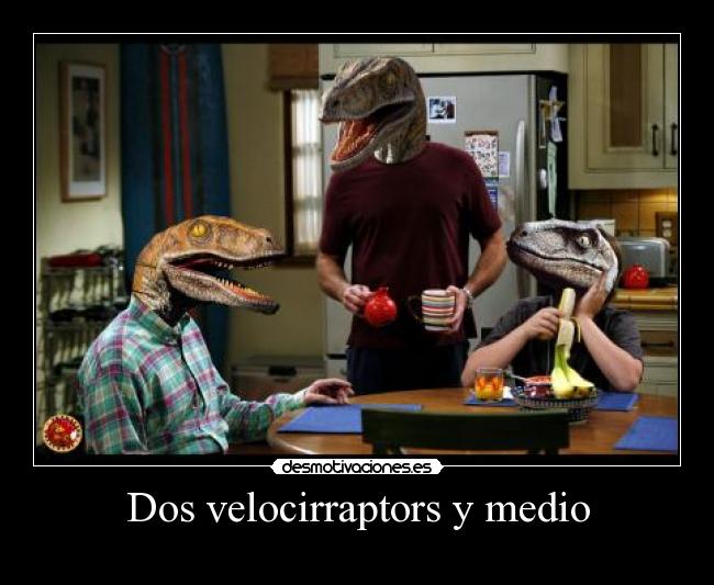 Dos velocirraptors y medio - 