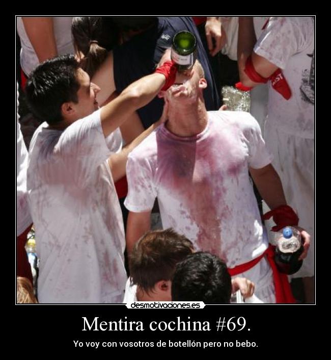 Mentira cochina #69. -