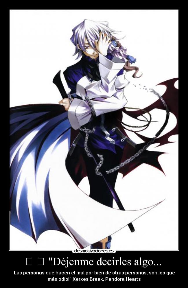 carteles xerxes break pandora hearts anime odio kevin regnard decir cita bien mal personas hacer desmotivaciones