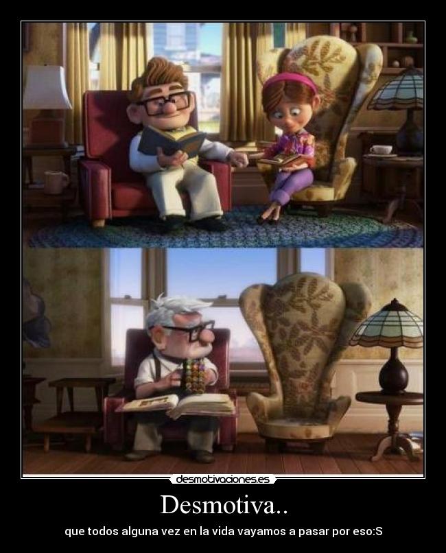 Desmotiva.. - que todos alguna vez en la vida vayamos a pasar por eso:S