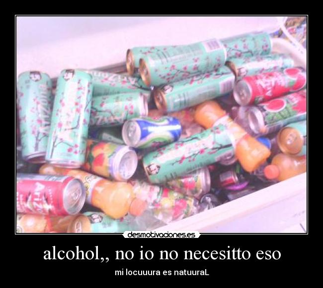 carteles naa necesitto del alcohol desmotivaciones