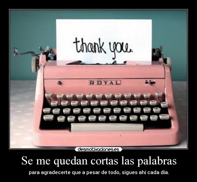 Se me quedan cortas las palabras -