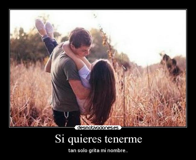 Si quieres tenerme - 