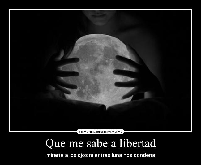 Que me sabe a libertad - 