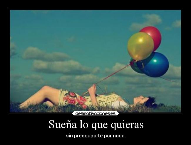 Sueña lo que quieras -