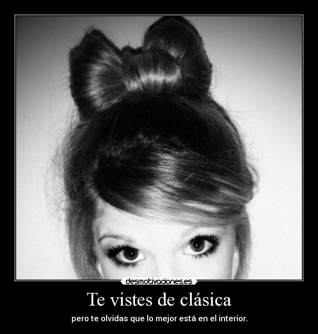 Te vistes de clásica -