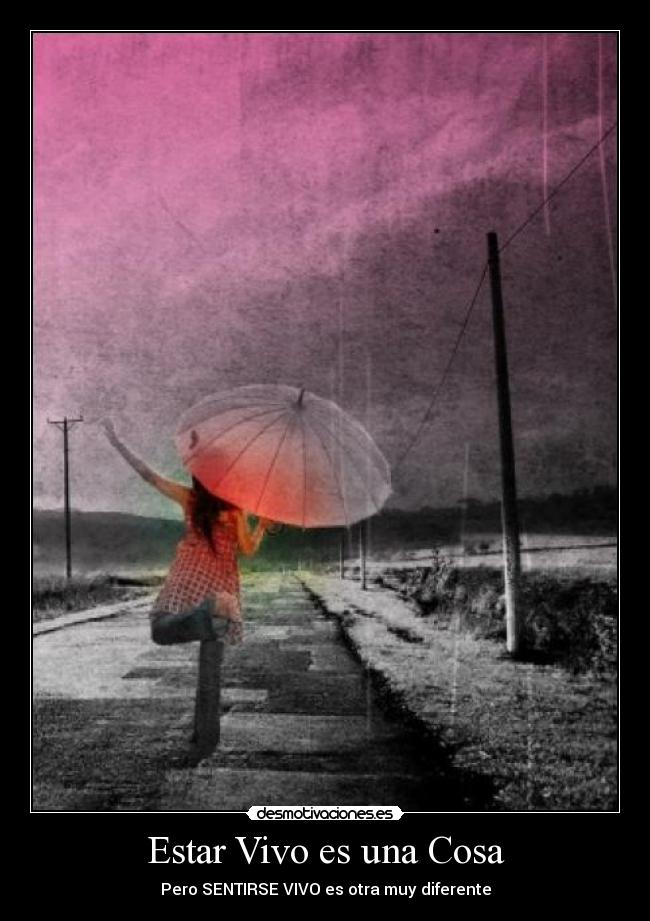 Estar Vivo es una Cosa -