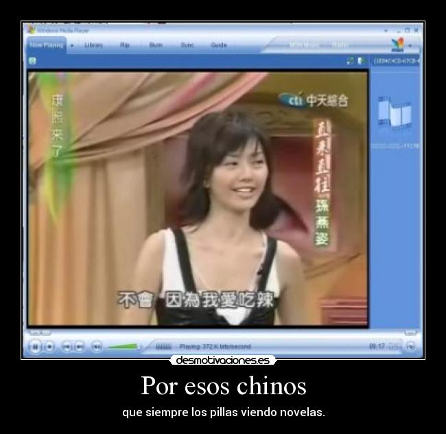 Por esos chinos - que siempre los pillas viendo novelas.
