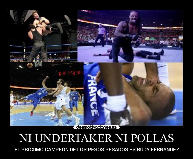 NI UNDERTAKER NI POLLAS -