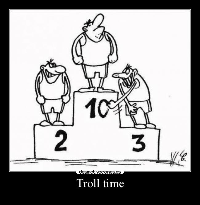 carteles troll time desmotivaciones
