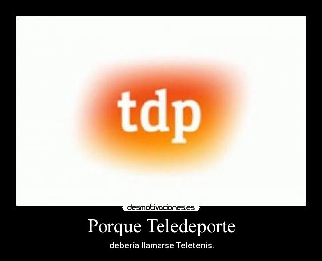 Porque Teledeporte -