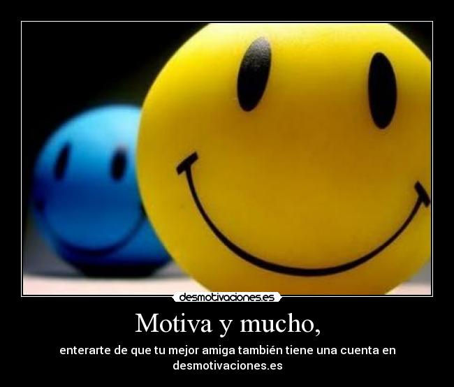 Motiva y mucho, - 