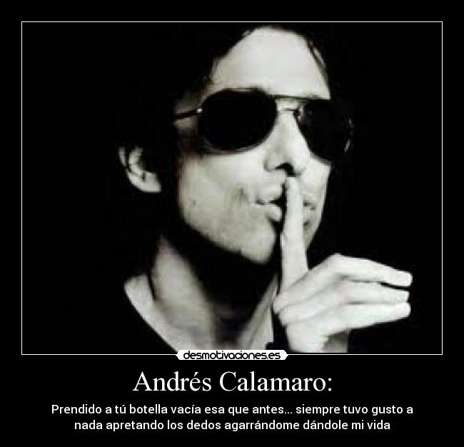 Andrés Calamaro: -