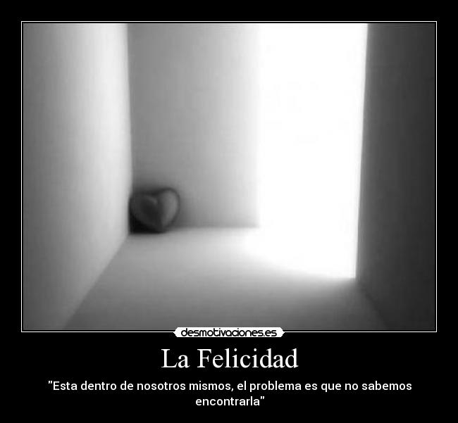 La Felicidad - 