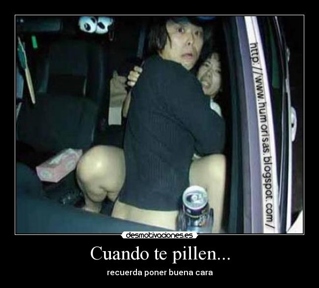 Cuando te pillen... -