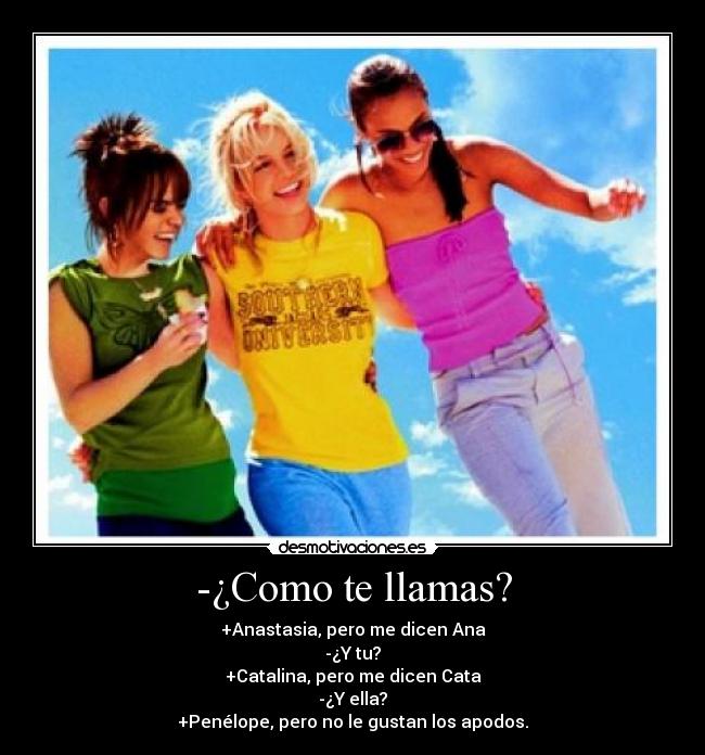-¿Como te llamas? - 