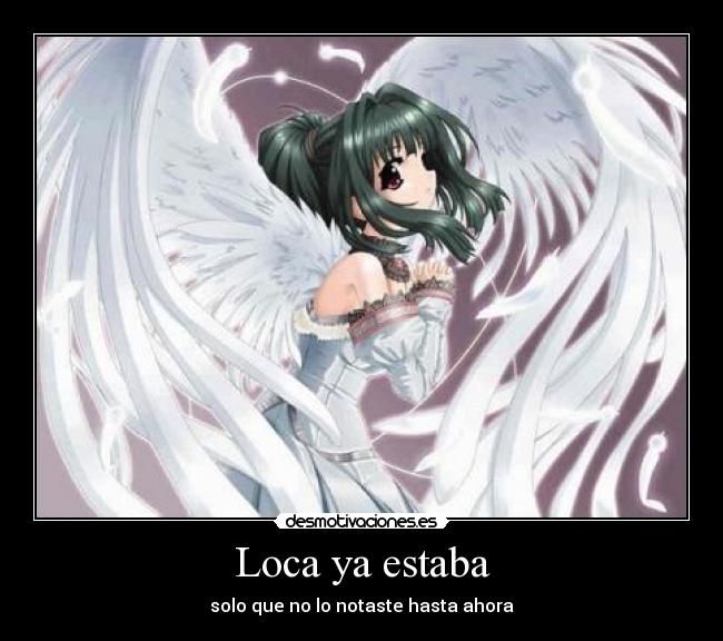 Loca ya estaba -
