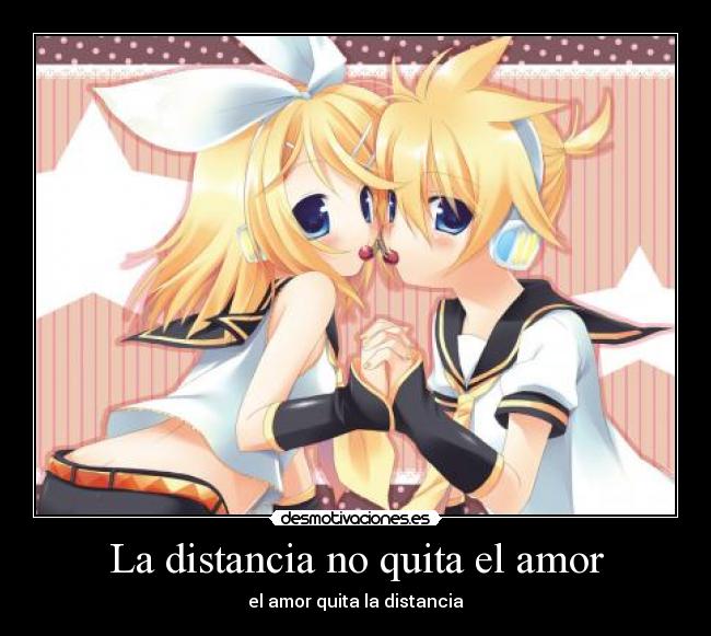 La distancia no quita el amor - el amor quita la distancia