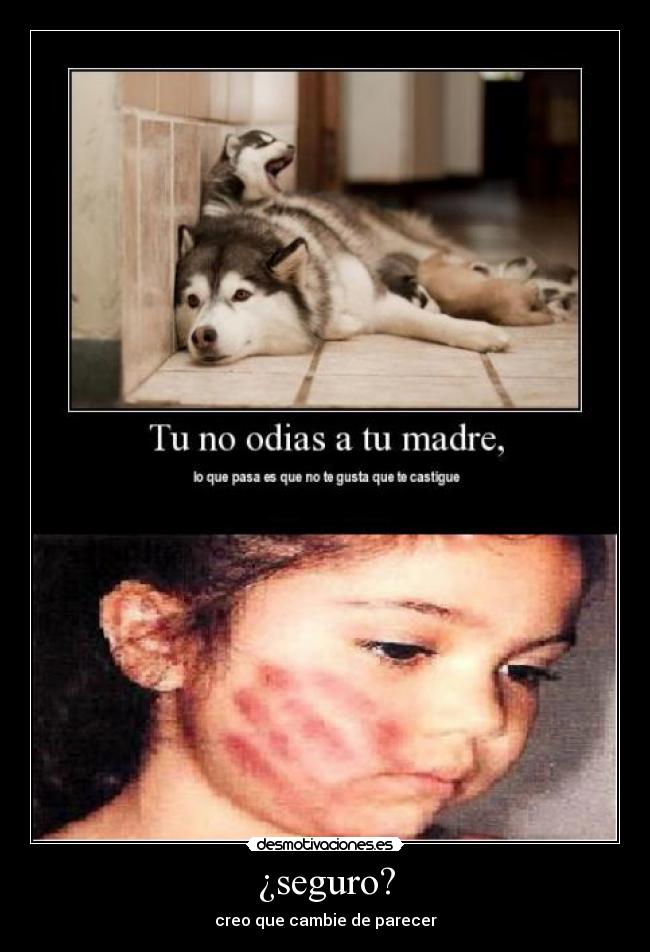 ¿seguro? - creo que cambie de parecer