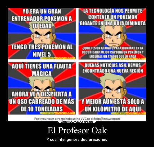 El Profesor Oak - Y sus inteligentes declaraciones