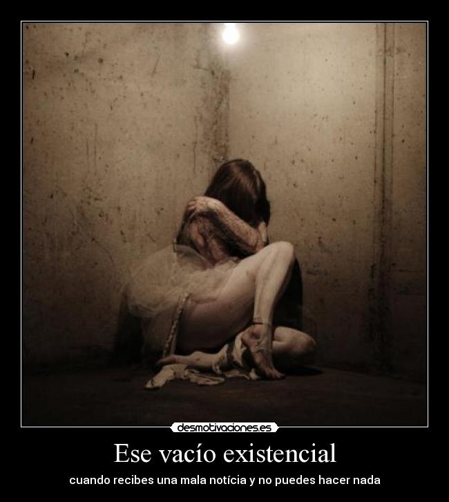 Ese vacío existencial - 