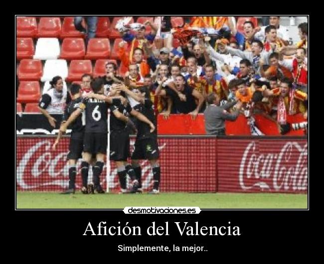 Afición del Valencia - Simplemente, la mejor..