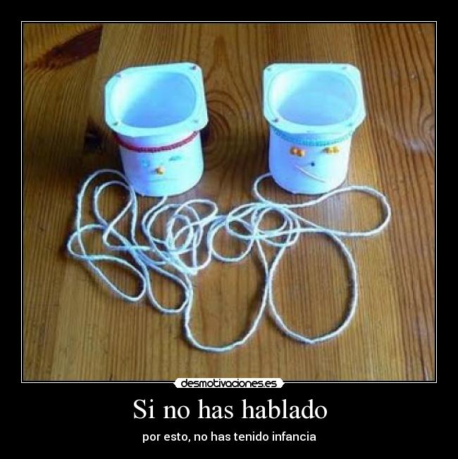 Si no has hablado - por esto, no has tenido infancia