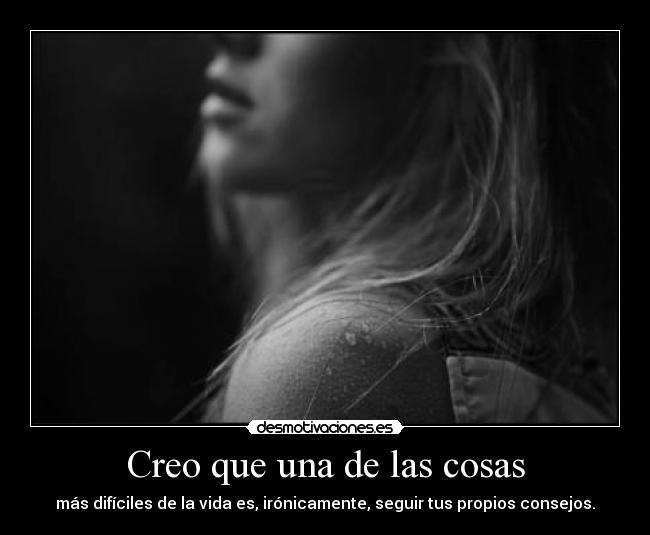 Creo que una de las cosas - 