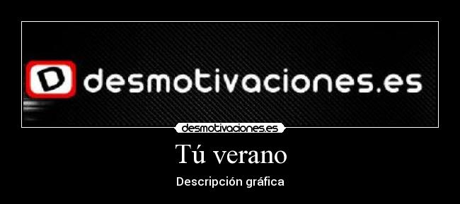 Tú verano - Descripción gráfica