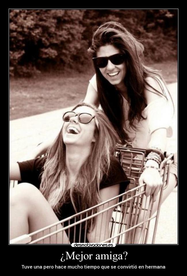 ¿Mejor amiga? -