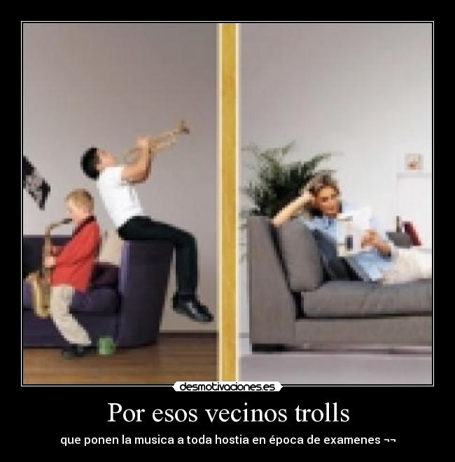 carteles vecinos trolls musica desmotivaciones