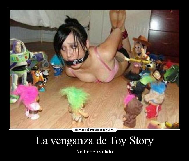 La venganza de Toy Story - No tienes salida