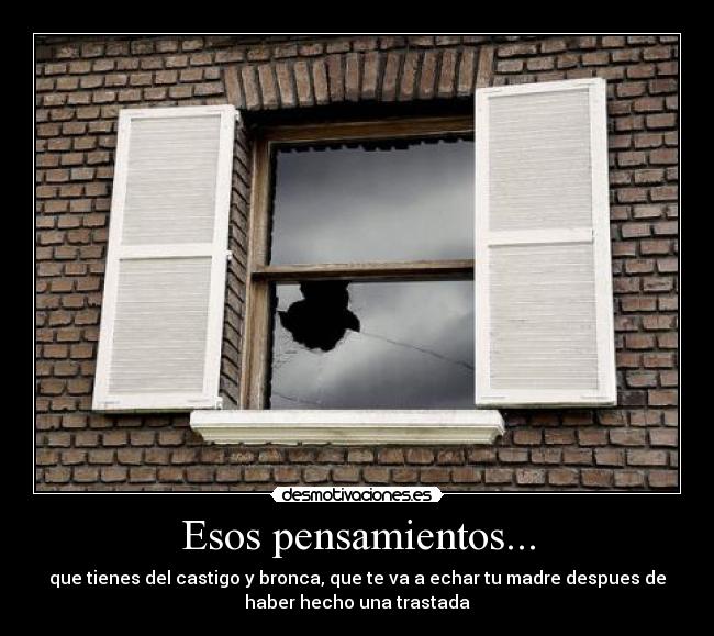 Esos pensamientos... - 