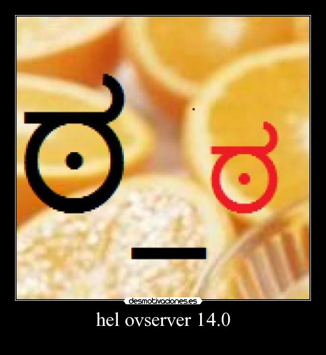 hel ovserver 14.0 -