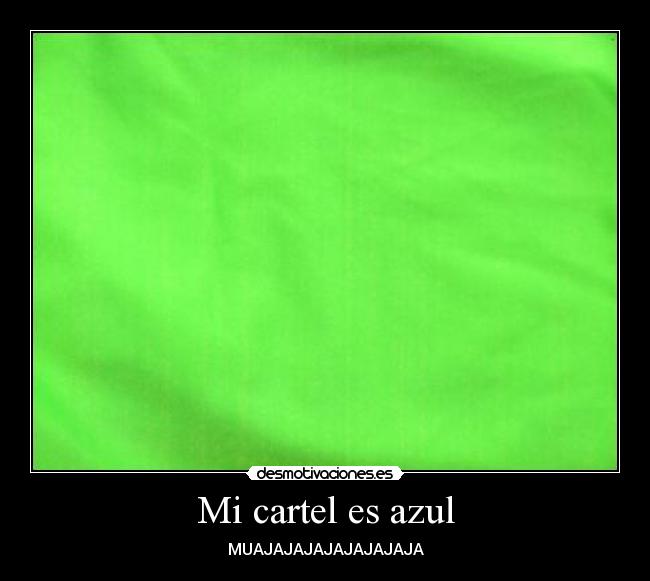 Mi cartel es azul - 