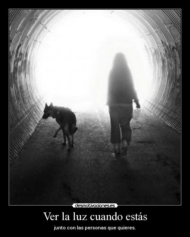 Ver la luz cuando estás - 