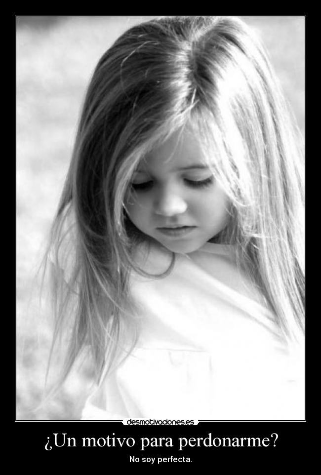 ¿Un motivo para perdonarme? - 