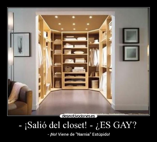 - ¡Salió del closet! - ¿ES GAY? -