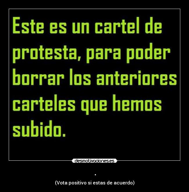 . - (Vota positivo si estas de acuerdo)