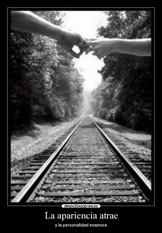 La apariencia atrae - y la personalidad enamora