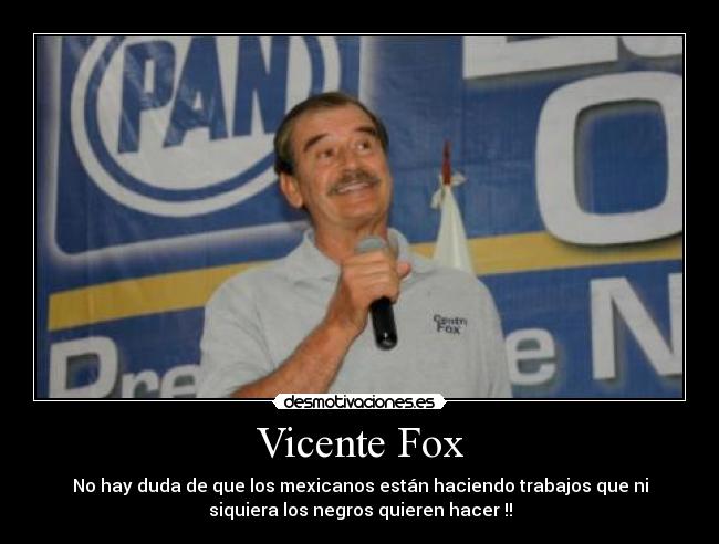 Vicente Fox - 