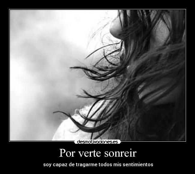 Por verte sonreir -
