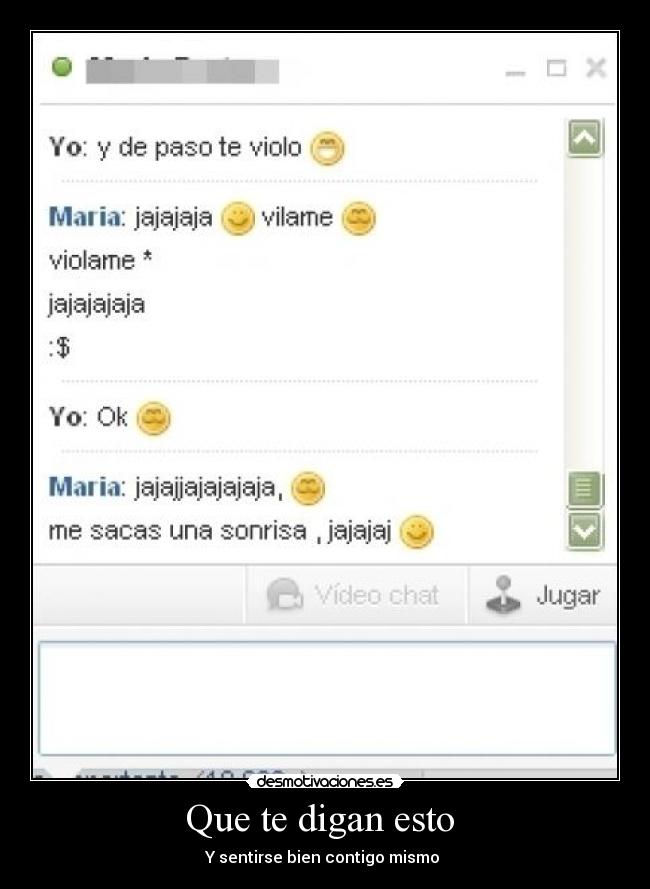 Que te digan esto  - Y sentirse bien contigo mismo 