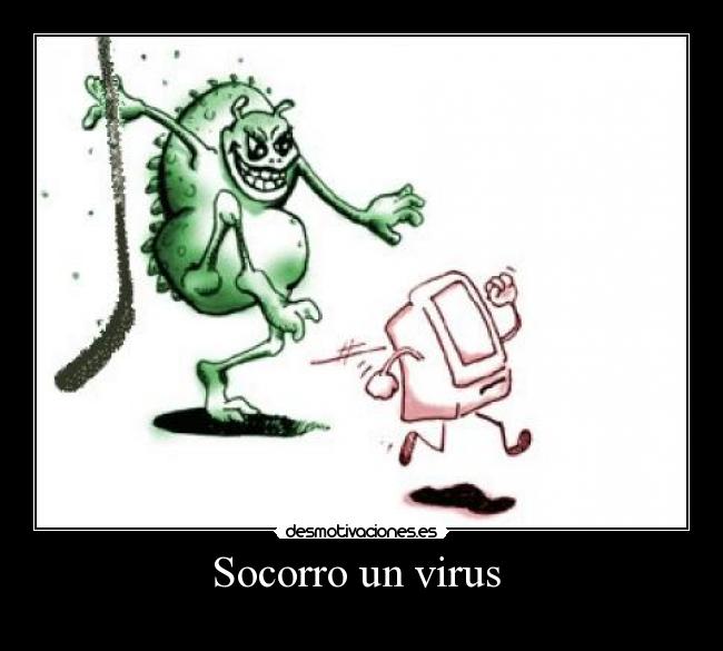 Socorro un virus  - 