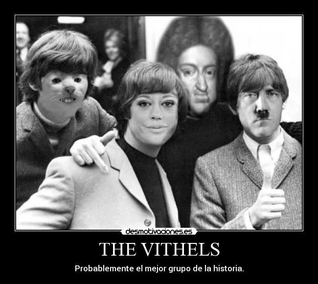 THE VITHELS - Probablemente el mejor grupo de la historia.
