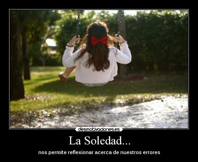 La Soledad... - 