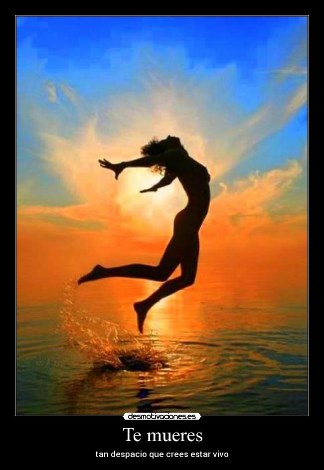Te mueres -