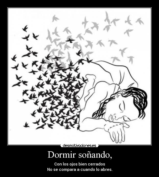 Dormir soñando, - 