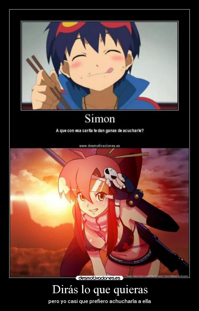 Dirás lo que quieras - pero yo casi que prefiero achucharla a ella